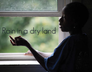 Rain in a Dry Land Rain in a Dry Land