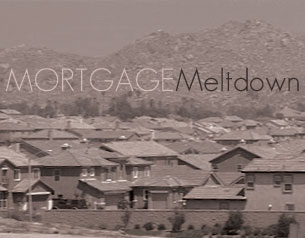 Mortgage Meltdown Mortgage Meltdown
