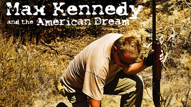 Max Kennedy and the American Dream Max Kennedy and the American Dream