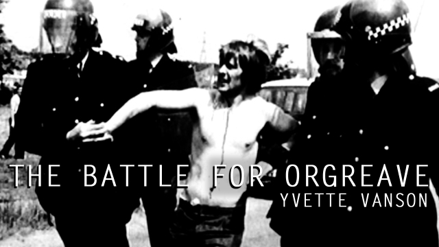 The Battle For Orgreave The Battle For Orgreave