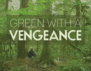 Green with a Vengeance Green with a Vengeance