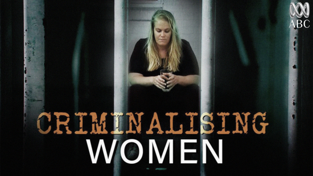 Criminalising Women Criminalising Women