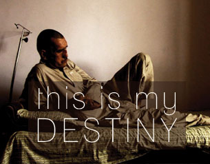This is My Destiny This is My Destiny