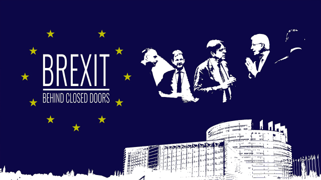 Brexit Behind Closed Doors Brexit Behind Closed Doors
